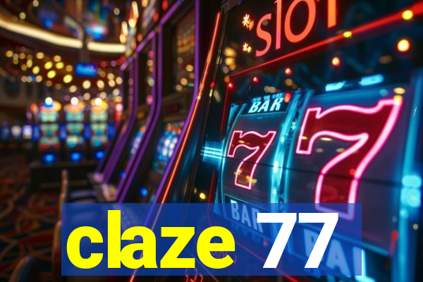 claze 77